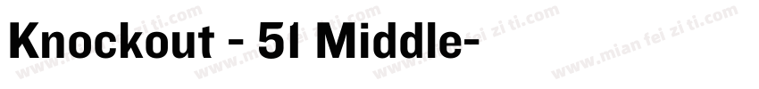 Knockout - 51 Middle字体转换